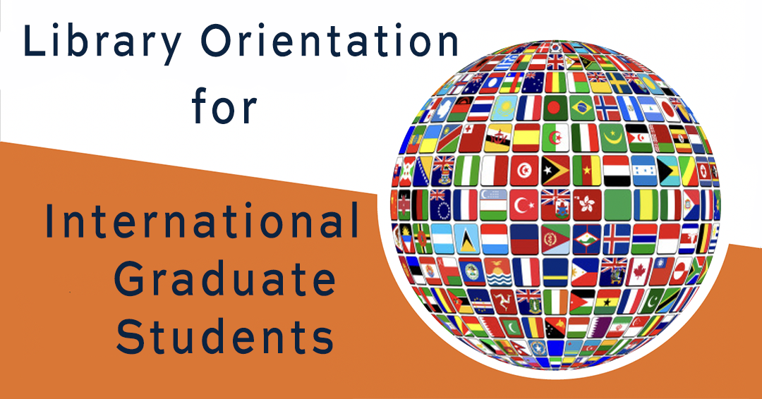 Library Orientation for International graduate students